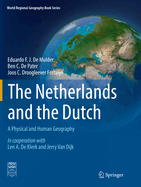 The Netherlands and the Dutch: A Physical and Human Geography