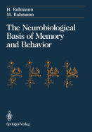 The Neurobiological Basis of Memory and Behavior