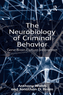 The Neurobiology of Criminal Behavior: Gene-Brain-Culture Interaction