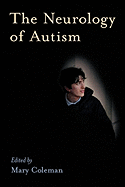 The Neurology of Autism