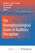 The Neurophysiological Bases of Auditory Perception