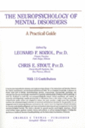 The Neuropsychology of Mental Disorders: A Practical Guide - Koziol, Leonard F