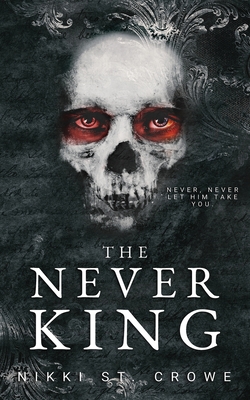 The Never King - St Crowe, Nikki