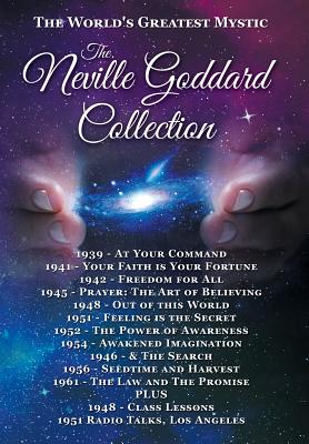 The Neville Goddard Collection (Hardcover) - Goddard, Neville, and Allen, David (Compiled by)