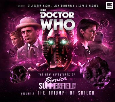 The New Adventures of Bernice Summerfield: The Triumph of the Sutekh - Adams, Guy, and Goss, James, and McCormack, Una