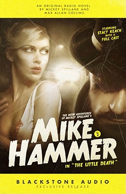The New Adventures of Mickey Spillane's Mike Hammer, Vol. 2: The Little Death - Collins, Max Allan, and Spillane, Mickey, and Keach, Stacy (Read by)