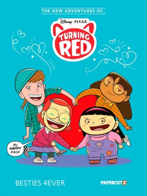 The New Adventures of Turning Red Vol. 1: Besties 4ever - The Disney Comics Group (Creator), and Leong, Sloane, and Dickey, Chris