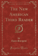 The New American Third Reader (Classic Reprint)