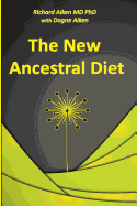 The New Ancestral Diet