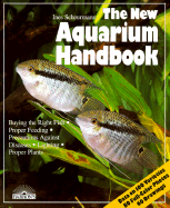 The New Aquarium Handbook: Everything about Setting Up and Taking Care of a Freshwater Aquarium