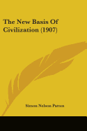 The New Basis Of Civilization (1907)