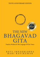 The New Bhagavad-Gita: Timeless wisdom in the language of our times