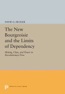 The New Bourgeoisie and the Limits of Dependency: Mining, Class, and Power in Revolutionary Peru