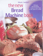 The New Bread Machine Book