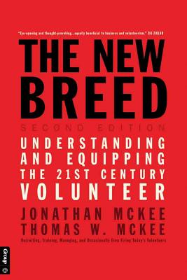 The New Breed: Second Edition: Understanding and Equipping the 21st Century Volunteer - McKee, Jonathan, and McKee, Thomas W, and Group Youth Ministry Resources