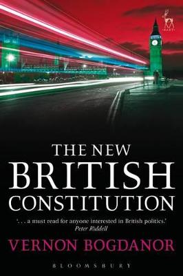 The New British Constitution - Bogdanor, Vernon