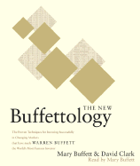 The New Buffettology: How Warren Buffett Got and Stayed Rich in Markets Like This and How You Can Too! - Buffett, Mary (Read by), and Clark, David