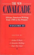 The New Cavalcade: African American Writing from 1760 to the Present