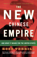 The New Chinese Empire: And What It Means for the United States