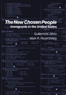 The New Chosen People: Immigrants in the United States