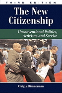 The New Citizenship: Unconventional Politics, Activism, and Service