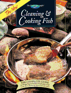 The New Cleaning & Cooking Fish: The Complete Guide to Preparing Delicious Freshwater Fish