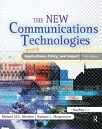 The New Communications Technologies: Applications, Policy, and Impact