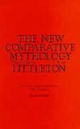 The New Comparative Mythology: An Anthropological Assessment of the Theories of Georges Dumezil, Third Edition