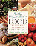 The New Complete Book of Food: A Nutritional, Medical, and Culinary Guide