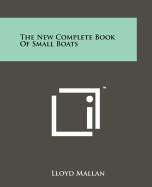 The New Complete Book of Small Boats