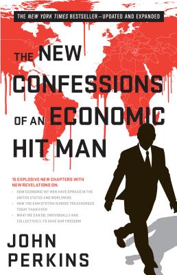 The New Confessions of an Economic Hit Man - Perkins, John