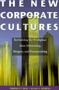 The New Corporate Cultures: Revitalizing the Workplace After Downsizing, Mergers, and Reengineering