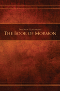 The New Covenants, Book 2 - The Book of Mormon: Restoration Edition Hardcover