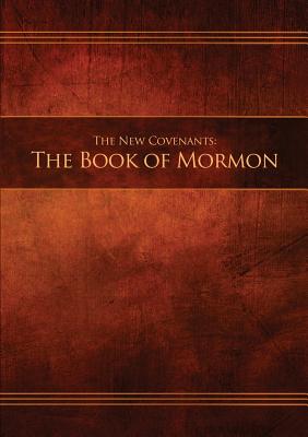 The New Covenants, Book 2 - The Book of Mormon: Restoration Edition Paperback - Restoration Scriptures Foundation (Compiled by)