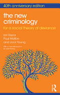 The New Criminology: For a Social Theory of Deviance,
