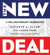 The New Deal: A 75th Anniversary Celebration - Flynn, Kathryn A., and Polese, Richard