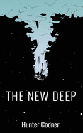 The New Deep: (An Illustrated Novel)