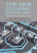The New Economic Sociology: Developments in an Emerging Field