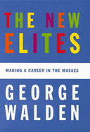 The New Elites: Making a Career in the Masses