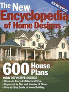 The New Encyclopedia of Home Designs: 600 House Plans