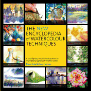 The New Encyclopedia of Watercolour Techniques