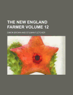 The New England Farmer Volume 12