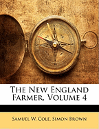 The New England Farmer, Volume 4