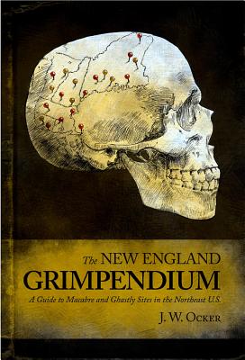 The New England Grimpendium - Ocker, J W