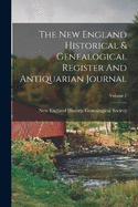 The New England Historical & Genealogical Register And Antiquarian Journal; Volume 7