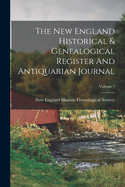 The New England Historical & Genealogical Register And Antiquarian Journal; Volume 8