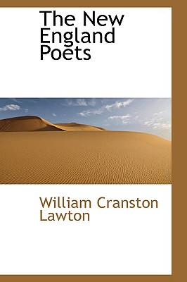 The New England Poets - Lawton, William Cranston