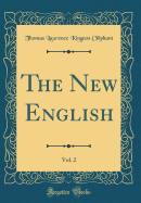 The New English, Vol. 2 (Classic Reprint)