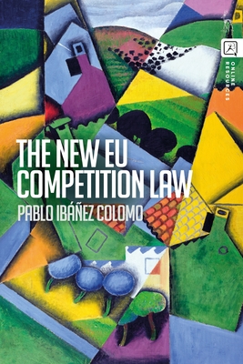 The New EU Competition Law - Ibez Colomo, Pablo