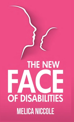 The New Face of Disabilities - Niccole, Melica, and Jadon, Joshua (Cover design by), and Slike, Janet